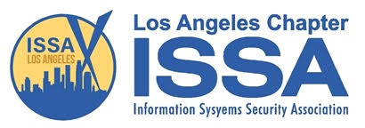 Information Systems Security Association - Los Angeles Chapter,  cybersecurity, InfoSec, CISO, Privacy